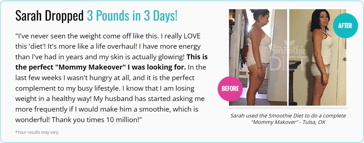 User Reviews Of The Smoothie Diet Sarah Dropped 3 Pounds in 3 Days